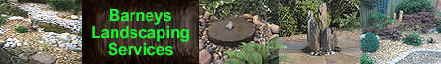 Barneys Landscaping Services - Call us now for a free estimate